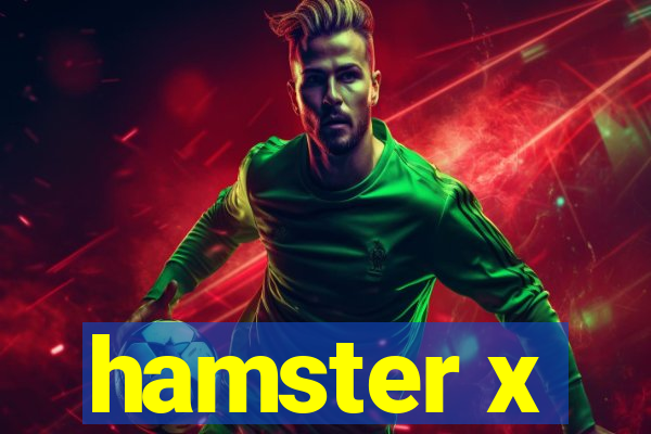hamster x